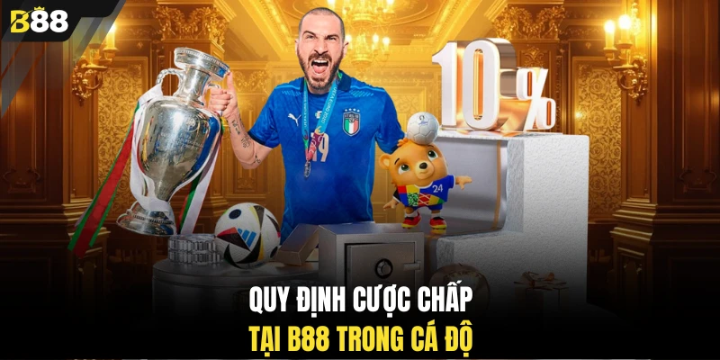 Quy định cược chấp tại B88 trong cá độ
