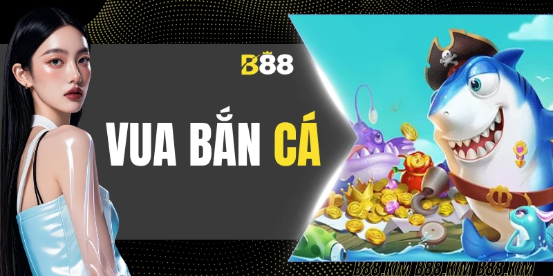 Vua Bắn Cá